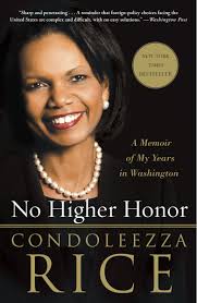 At the age of 50, a few months into one of the most demanding jobs in america, condoleezza rice took up golf. No Higher Honor A Memoir Of My Years In Washington Rice Condoleezza 9780307986788 Amazon Com Books