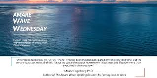 Amare Wave Wednesday Pulling In Love When It S Hardest To Do Moshe Engelberg Phd Mph