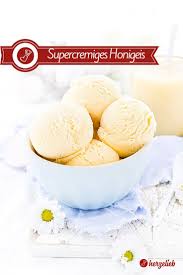 Honigeis Rezept Das Cremigste Eis Das Ich Je Gemacht Habe Herzelieb Rezept Rezepte Dessert Rezepte Lebensmittel Essen