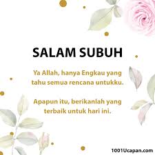 Ucapan salam juga merupakan sebuah ucapan berkah dan bentuk rasa syukur sehingga membuat yang mendengarnya akan memiliki keikhlasan hati dalam menjawabnya. Salam Subuh Dan Doa Khamis Jumaat 1001 Ucapan