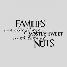 Some family have funny sounding names, it doesn't mean they're locos also. Quotes About Family Having Fun Quotesgram