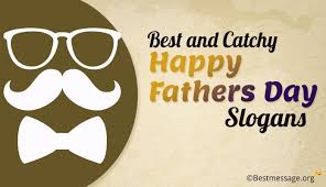 Khushiyo se bhara har pal hota hai, zindagi me sunhera har kal hota hai milti hain kamyabi un ko, jinke sar par pita ka haath hota hai. Best And Catchy Father S Day Slogans Funny Slogans
