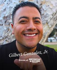 We are thrilled to announce that Gilbert Gonzalez, Jr., will be our emcee  for this year's Reconcile & Reform Conference this October 2-4 in Atlanta!  Gilbert is a powerhouse of creativity, ministry,