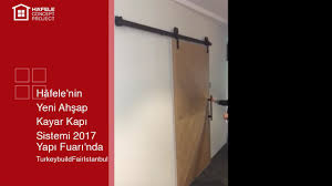 Hafele Nin Yeni Ahsap Kayar Kapi Sistemi 2017 Yapi Fuari Nda Turkeybuildfairistanbul Youtube