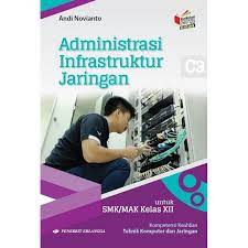 Maybe you would like to learn more about one of these? Administrasi Infrastruktur Jaringan C3 Kompetensi Tkj Smk Kls Xii Kikd 0050030040 Shopee Indonesia