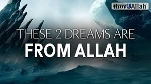 Maybe you would like to learn more about one of these? These 2 Dreams Are From Allah Youtube