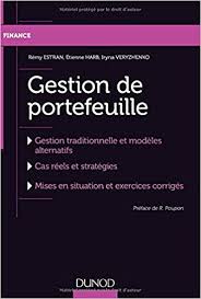 Gestion De Portefeuille Gestion Traditionnelle Et Modeles Alternatifs Remy Estran Etienne Harb Iryna Veryzhenko Success Books Amazon Books Finance