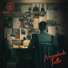 I Testi Delle Canzoni Dell Album Nonostante Tutto Di Gemitaiz Mtv
