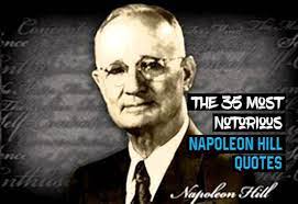 Discover napoleon hill famous and rare quotes. The 35 Most Notorious Napoleon Hill Quotes 2020 Wealthy Gorilla