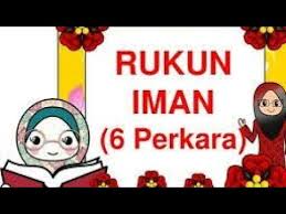 Akan tetapi tidak mungkin jika hanya di bahas dalam satu halaman saja, maka dari itu. Rukun Iman Ada 6 Perkara Youtube