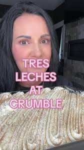 Crumble Tres Leches Cake Coming Back