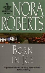 Born In Ice The Born In Trilogy 2 Kindle Edition By Nora Roberts Literature Fiction Kindle Ebooks Amazon Com Nora Roberts Books Books Nora Roberts