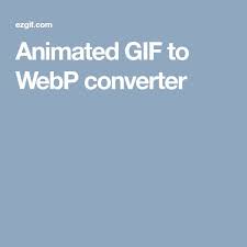 Animated Gif To Webp Converter Animated Gif Animation Gif