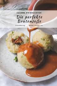 Die Perfekte Vegane Bratensosse Veggies Vegan Rezept Vegane Bratensosse Vegane Sossen Rezepte