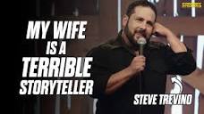 My Wife Is A Terrible Storyteller - Steve Trevino | Watch STEVE ...