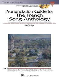 The most popular and commonly used among them is the international phonetic alphabet (ipa). The French Song Anthology Pronunciation Guide International Phonetic Alphabet And Recorded Diction Lessons Book 3 Cd Pack The Vocal Library Hal Leonard Online