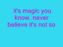 Image result for i believe it's magic