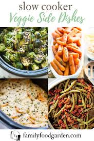 Slow Cooker Vegetable Side Dishes Crockpot Side Dishes Vegetable Slow Cooker Vegetable Side Dishes Recipes