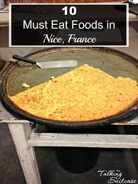 No Visit To The French Riviera Is Complete With Trying Some Of The Local Nice Specialties See Our List Of The 10 Must Ea France Food France Travel Nice France
