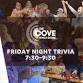 Friday Night Trivia at The Cove!