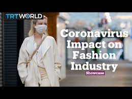 Effects Of The Coronavirus On Fashion Industry Youtube