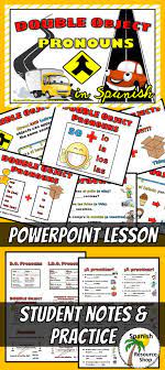 Fun Animated Ppt Helps Students To Understand The Double Object Pronouns Spanish Teacher Resources Learning Spanish Spanish Lesson Plans