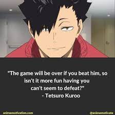 And their rivals and supporters. 51 Haikyuu Quotes About Teamwork Self Improvement Anime Quotes Inspirational Anime Love Quotes Anime Quotes