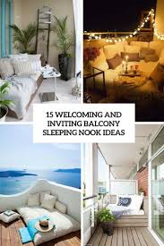 The ratio is very important especially for small balcony decoration. 15 Welcoming And Inviting Balcony Sleeping Nook Ideas Shelterness