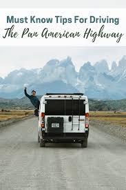 Driving Pan American Highway Here S All You Need To Know Pan American Highway Pan American American Road Trip
