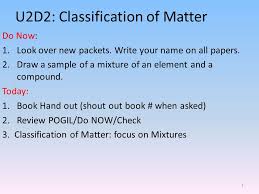Its long just because i put the whole worksheet in learn with flashcards, games and more — for free. U2d2 Classification Of Matter Ppt Download