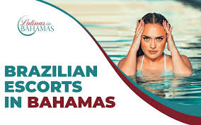 Brazilian Escorts | Latinas in Bahamas