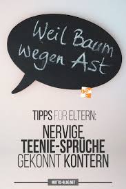 Weil Baum Wie Eltern Nervige Teenie Spruche Gekonnt Nutzen Konnen Muttis Nahkastchen Teenie Teenager Erziehung Jugendlich Spruche