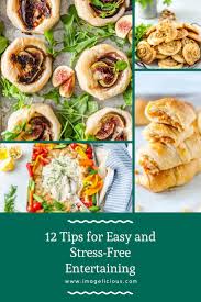 Cover with cling film, leave in the fridge and bang in the oven to warm through when it's time to eat. 12 Tips For Easy And Stress Free Entertaining Imagelicious Com