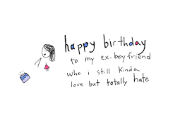Ex Boyfriend Quotes Ex Boyfriend Heart Touching Birthday Wishes For Special Person Happy Birthday To My Ex Boyfriend A2 1024x1024 Jpg 1024 793 Boyfriend Birthday Quotes Happy Birthday Quotes Best Birthday Quotes