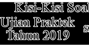 Baca jadwal usbn sd/mi tahun pelajaran 2019/2020. Kisi Kisi Ujian Praktik Sd Tahun 2019 Lengkap File Edukasi