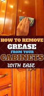 How To Remove Grease From Wood Cabinets Without Damage With Images Clean Kitchen Cabinets Cleaning Wood Cleaning Wooden Cabinets