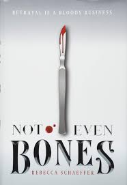 Fortunately, the invincible monsters have one weak point: Amazon Com Not Even Bones 1 Market Of Monsters 9781328863546 Schaeffer Rebecca Books