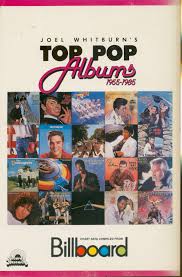 joel whitburn joel whitburns top pop albums 1955 1985 compiled from billboards pop album charts 1955 1985