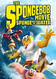 The Spongebob Movie Sponge Out Of Water Animated Movies For Kids Spongebob Kids Movies