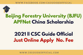 The small list of scholarships below change on a regular basis. Beijing Forestry University Bjfu Apfnet China Scholarship Program 2021 2022 Csc Guide Official