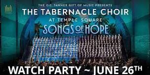Songs of Hope: Tabernacle Choir Watch Party