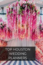 Hire One Of These Top Event Planners In Houston For A Larger Than Life Celebration Partyslate Top Event Planners Event Planning Company Houston Wedding