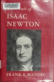 A portrait of Isaac Newton : Manuel, Frank Edward. dn : Free Download,  Borrow, and Streaming : Internet Archive