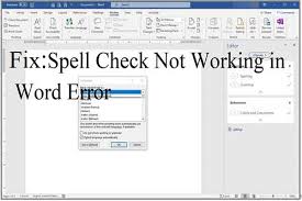 Top 4 Solutions To Spell Check Not Working In Word Error