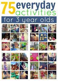 75 Everyday Activities For 3 Year Olds 3 Year Old Activities Childrens Activities Toddler Activities