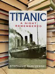 Stephanie Barczewski - Titanic: A Night Remembered – LIBRIS