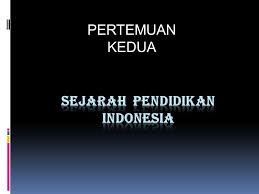 Pada masa pra dan pasca. Pertemuan Kedua Perkembangan Pendidikan Di Zaman Hindu Budha Di Indonesia A Zaman Pra Sejarah B Masa Awal Masuknya Hindu Budha C Pendidikan Masa Ppt Download