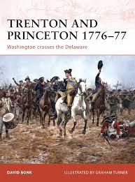 Trenton And Princeton 1776 77 Washington Crosses The