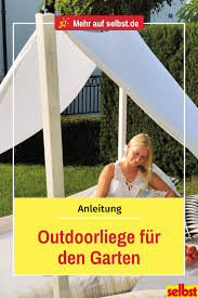 Die Outdoorliege Fur Den Garten Einmal Ganz Anders Gestaltet Anstatt Einer Einfachen Liegeflache Kannst D Daybed Garten Sonnenschutz Garten Sonnensegel Garten