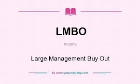 LMBO - Large Management Buy Out in Undefined by AcronymsAndSlang.com